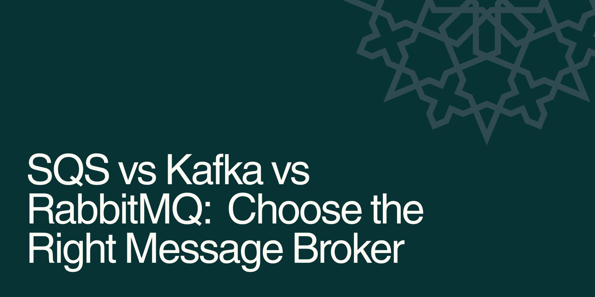 SQS vs Kafka vs RabbitMQ:  Choose the Right Message Broker