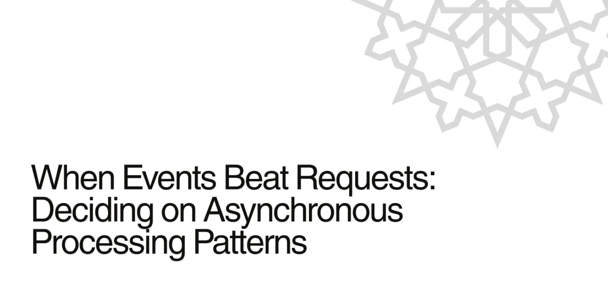 When Events Beat Requests: Deciding on Asynchronous Processing Patterns