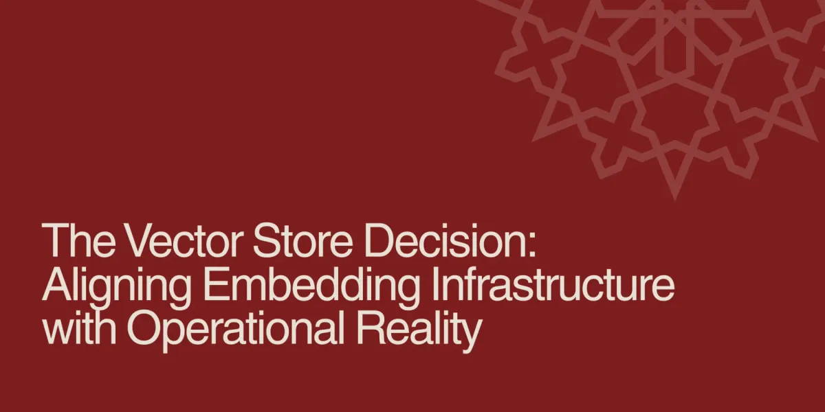 The Vector Store Decision: Aligning Embedding Infrastructure with Operational Reality